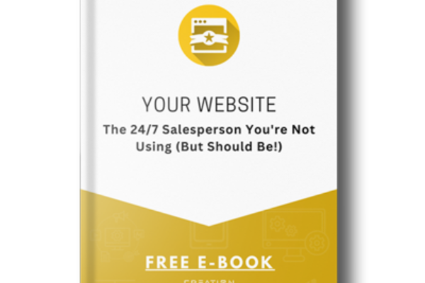Ebook: Your Website: The 24/7 Salesperson You’re Not Using (But Should Be!)